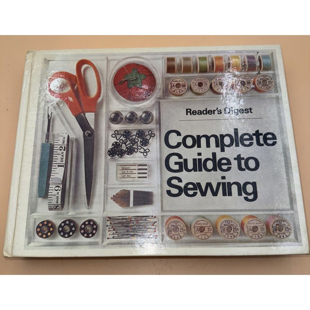 Complete Guide to Sewing by Reader’s Digest- 1978 hardcover 5th Print
